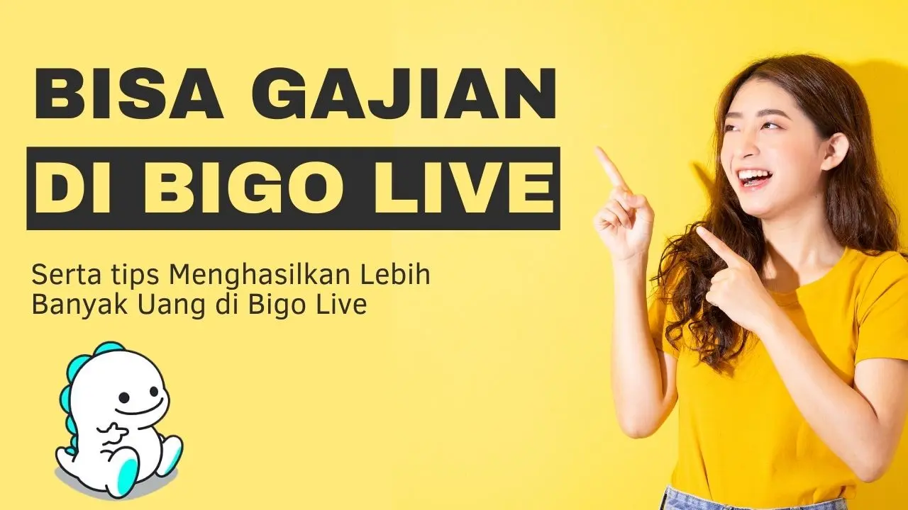 Tips & Cara Menghasilkan Uang Di Bigo LIVE - Androkit